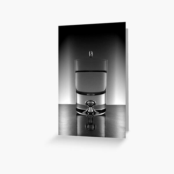 Waste not one drop Greeting Card