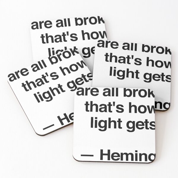 Item preview, hemingway - we're all broken that's how the light gets in designed and sold by QuoteSpirations.