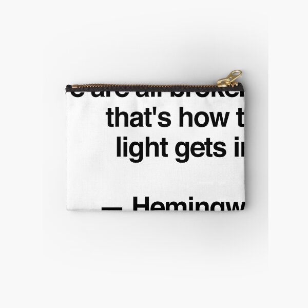 Item preview, hemingway - we're all broken that's how the light gets in designed and sold by QuoteSpirations.