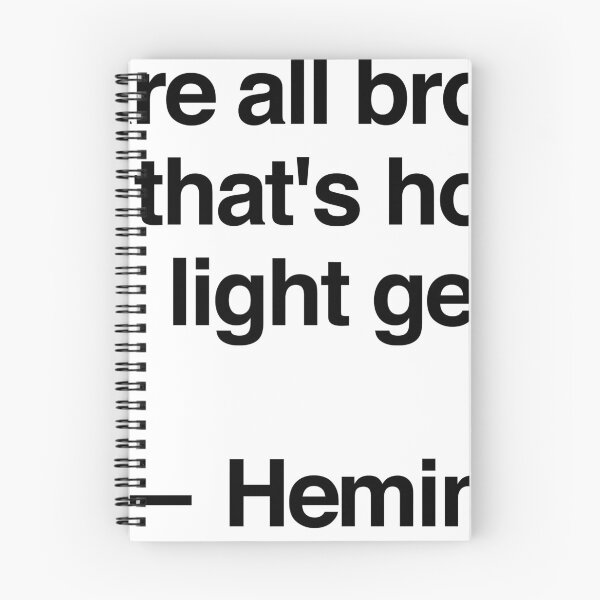 Item preview, hemingway - we're all broken that's how the light gets in designed and sold by QuoteSpirations.
