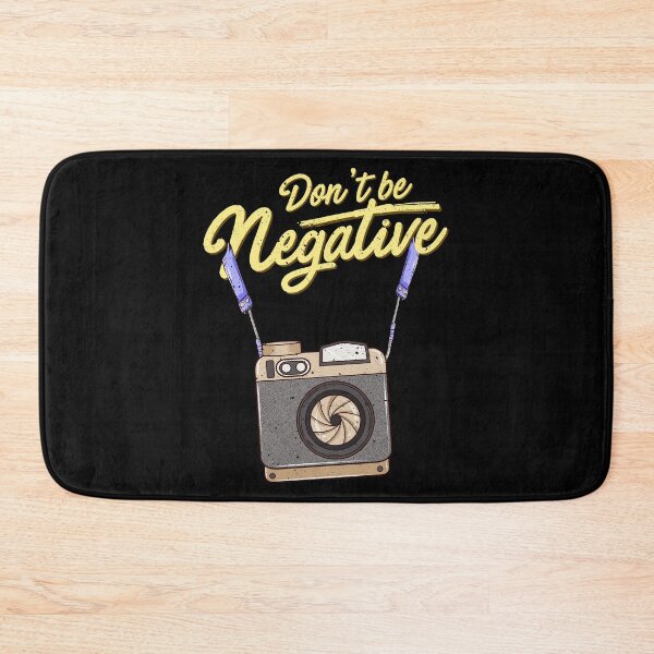 Item preview, Don't Be Negative Funny Hobby Photographer Pun designed and sold by perfectpresents.