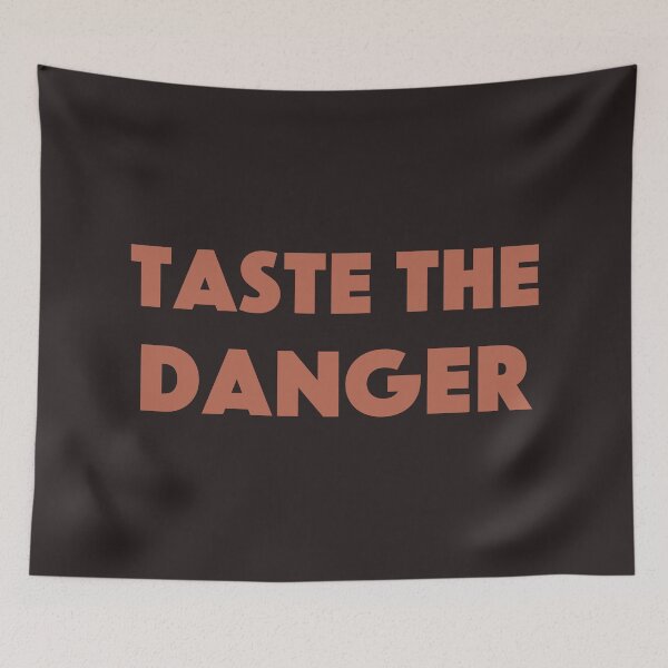 Item preview, Taste The Danger designed and sold by FuzzCanyon.