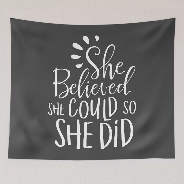 Item preview, She Believed She Could So She Did  designed and sold by Hanna Kovalchuk.