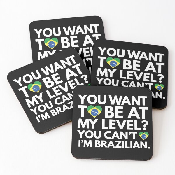 Item preview, You Want to Be at My Level? You Cant, I am Brazilian. designed and sold by HelloFromAja.