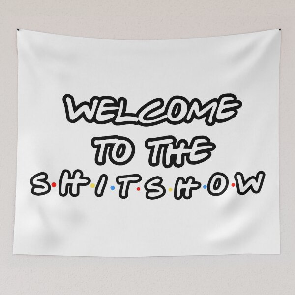 Item preview, welcome to the shitshow designed and sold by kathleenkwiat.