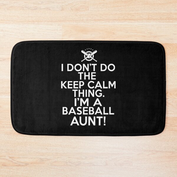 Item preview, I Don't Keep Calm Baseball Aunt - Crazy Baseball Aunt designed and sold by eternallygifted.