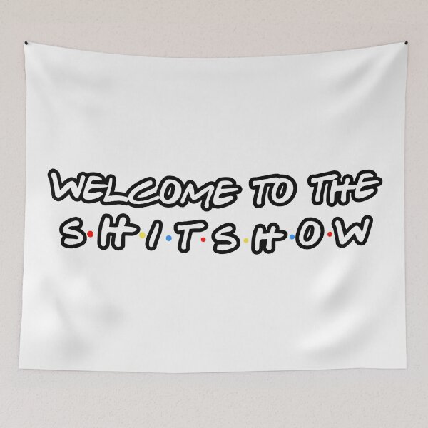Item preview, welcome to the shitshow designed and sold by kathleenkwiat.