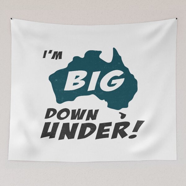 Item preview, I'm Big Down Under - Aussie designed and sold by DarkSmack.