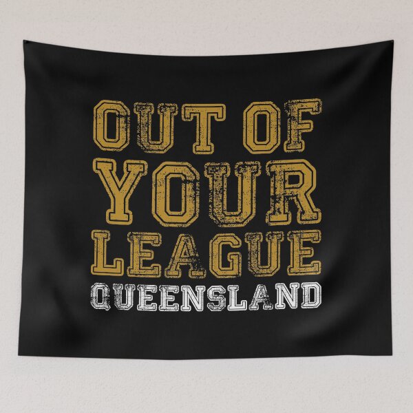 Item preview, Out of Your League QLD designed and sold by DarkSmack.