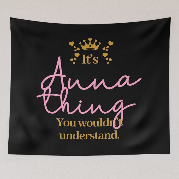 Item preview, Its Anna thing you wouldnt understand designed and sold by elhefe.