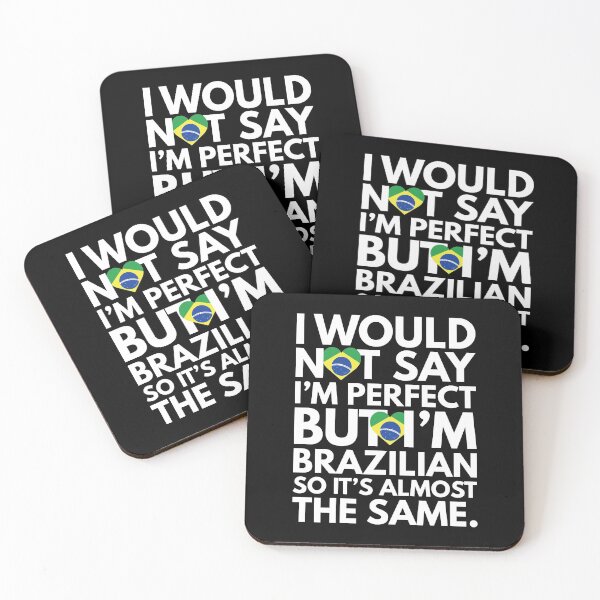 Item preview, Not Saying I am Perfect, But I am Brazilian, It is almost the Same. designed and sold by elhefe.