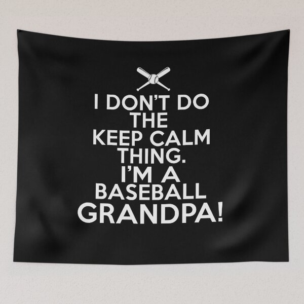 Item preview, I Don't Keep Calm Baseball Grandpa - Crazy Baseball Grandpa designed and sold by eternallygifted.