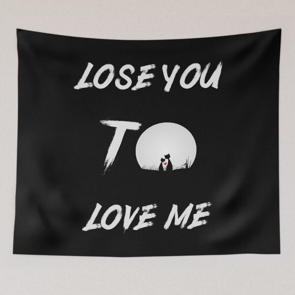 Item preview, LOSE YOU TO LOVE ME designed and sold by DoodlrMob.