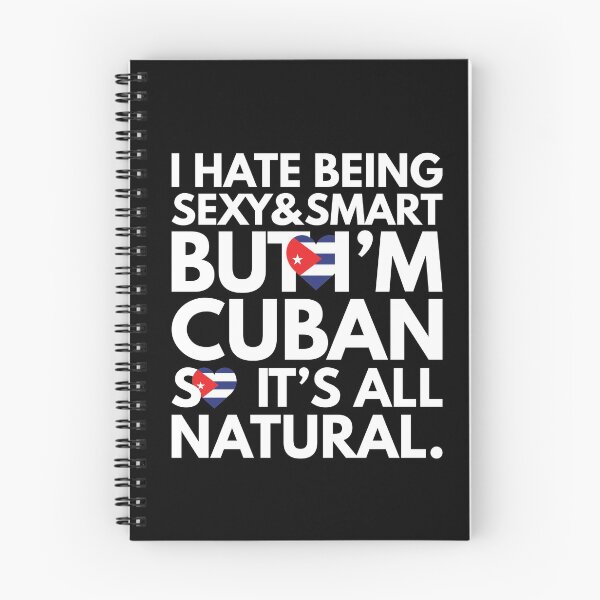 Item preview, Hate Being Sexy and Smart, But I am Cuban, It is All Natural.  designed and sold by elhefe.