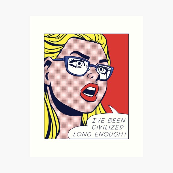 Pop Uncivilized Girl Art Print