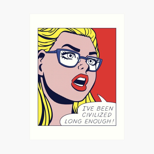 Pop Uncivilized Girl Art Print
