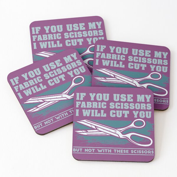 Item preview, If You Use My Fabric Scissors I will Cut You, But Not With These Scissors designed and sold by Dancing Dolphin Crafts.