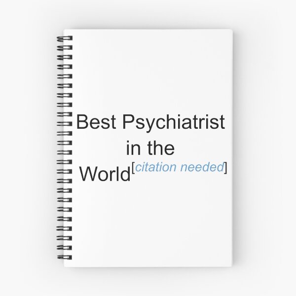 Item preview, Best Psychiatrist in the World - Citation Needed! designed and sold by lyricalshirts.