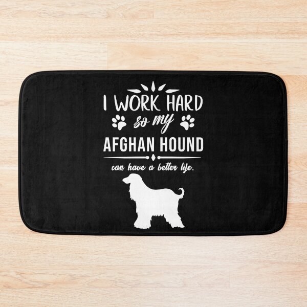 Item preview, I work hard, so my Afghan Hound can have a better life, funny dog design designed and sold by HEJAshirts.
