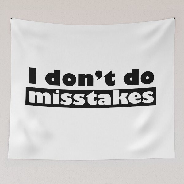 Item preview, Irony I Don't Do Mistakes designed and sold by NorseTech.