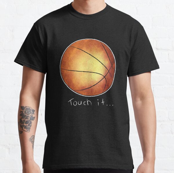 Touch It... Classic T-Shirt