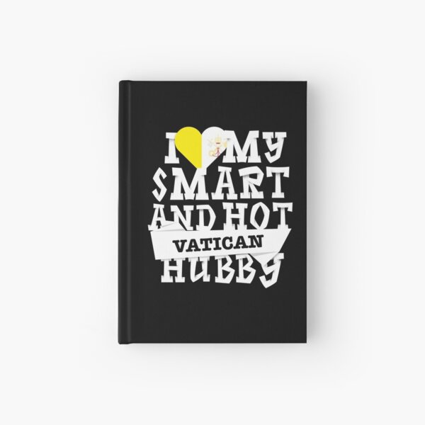I love my smart and hot Vatican husband Hardcover Journal