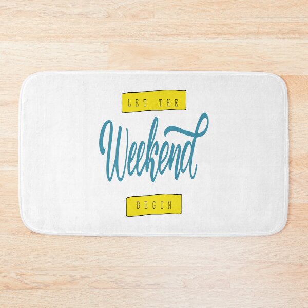 Item preview, Let The Weekend Begin Inspirational Quotes designed and sold by ProjectX23.