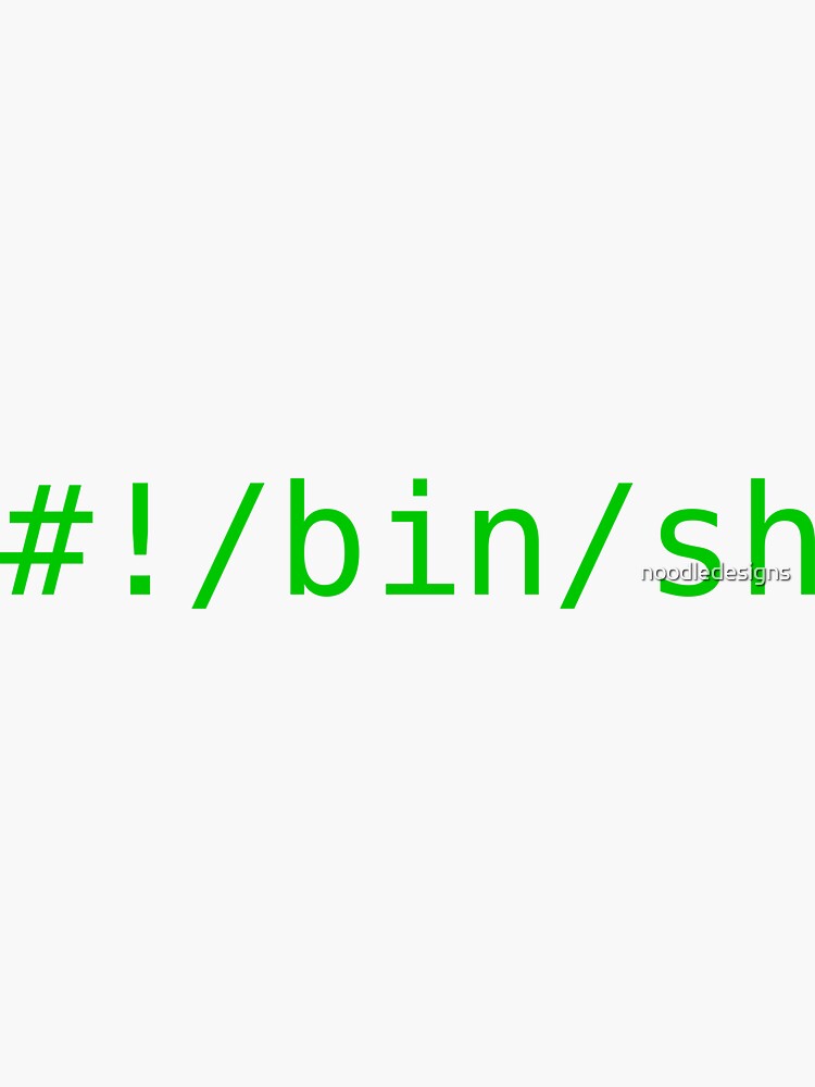 bin/sh Green Text Design " Sticker for Sale by noodledesigns Redbubble