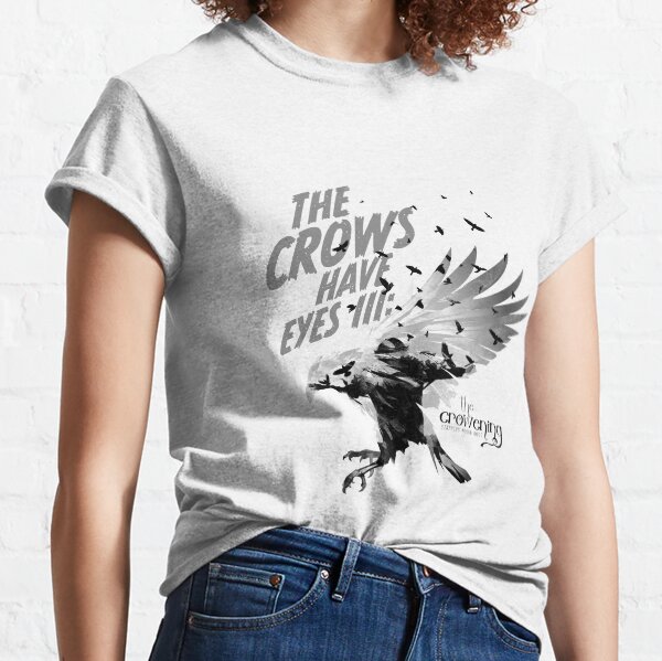 The Crows Have Eyes III: The Crowening Classic T-Shirt