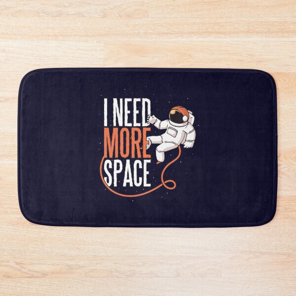Item preview, "I need more space"  quote   Astronaut Space funny  designed and sold by FFelder.