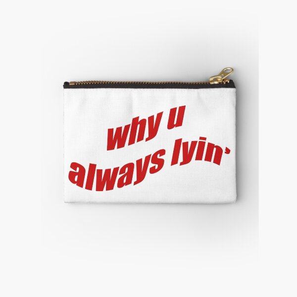 Item preview, why u always lyin designed and sold by pepeking.