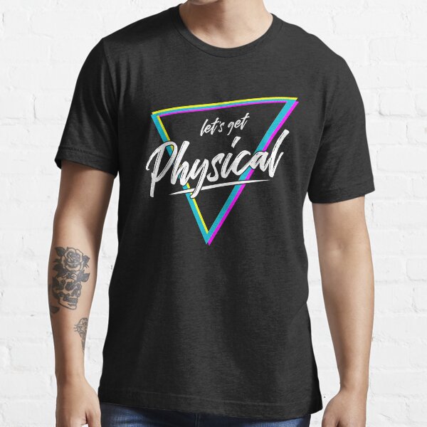 Lets get physical, Retro Gym 80ger Workout, Essential T-Shirt