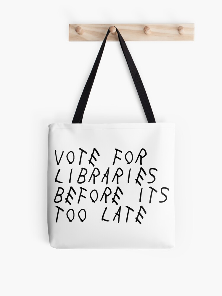 Thumbnail 1 of 2, Tote Bag, Vote For Libraries Before Its Too Late designed and sold by EveryLibrary.