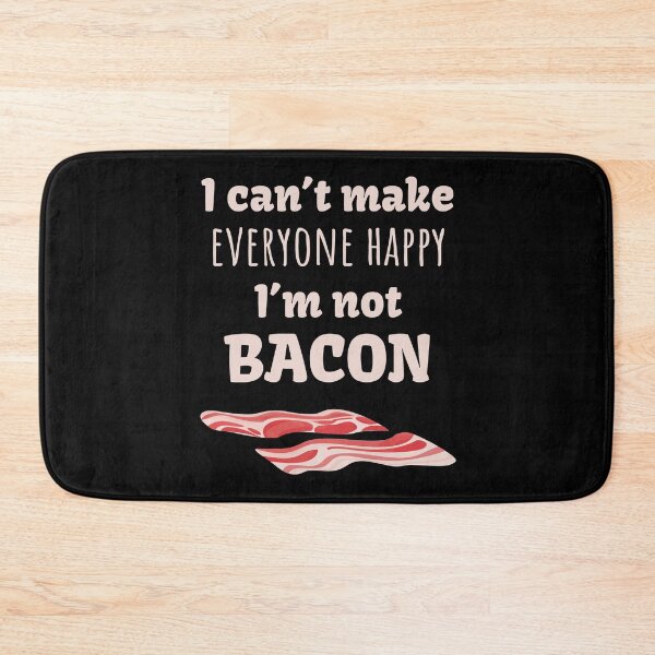 Item preview, Can't Make Everyone Happy I´M Not Bacon Breakfast designed and sold by MooonTees.
