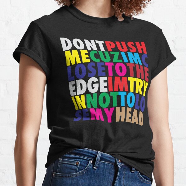 Dont Push Me T-Shirts for Sale | Redbubble