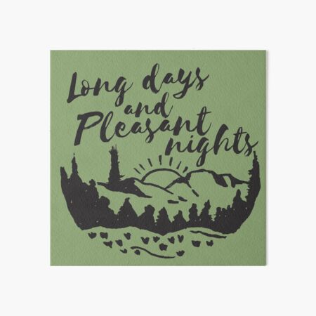 Long Days and Pleasant Nights Art Board Print