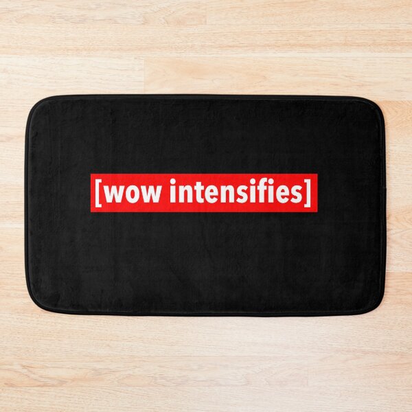 Item preview, [wow intensifies] designed and sold by weavernap.