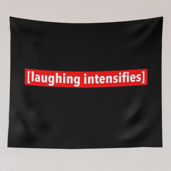 Item preview, [laughing intensifies] designed and sold by weavernap.