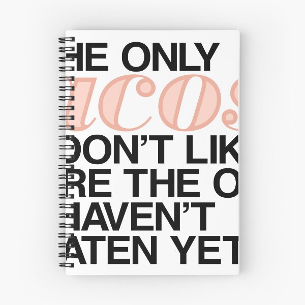 Item preview, The only tacos I don't like are the ones I haven't eaten yet designed and sold by designerthreat.