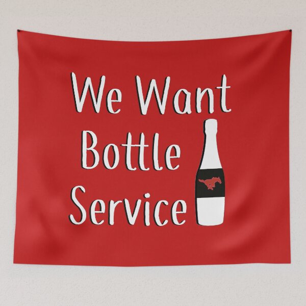 Item preview, We Want Bottle Service designed and sold by one-broke-kid.