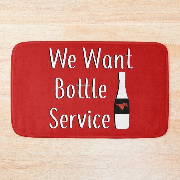 Item preview, We Want Bottle Service designed and sold by one-broke-kid.