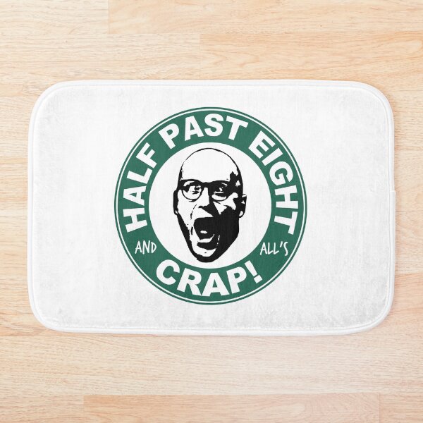 Item preview, Half Past Eight And All's Crap! designed and sold by David Speed Design.