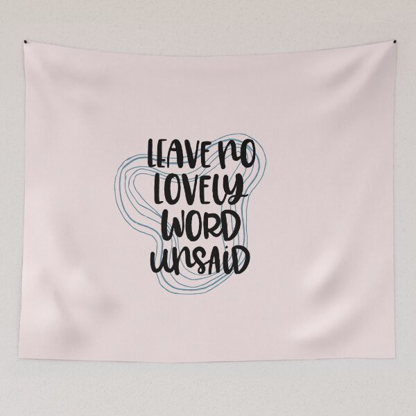 Item preview, Leave No Lovely Word Unsaid designed and sold by lilkenz.