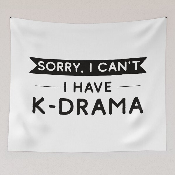 Item preview, Sorry I Can't I Have K-Drama designed and sold by teesaurus.