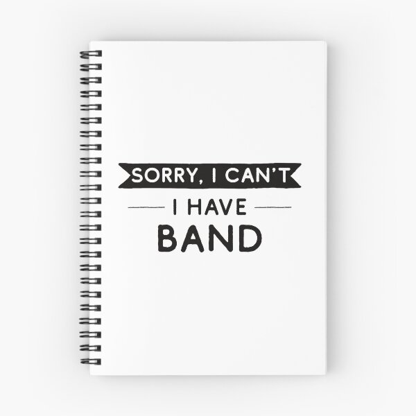 Item preview, Sorry I Can't I Have Band designed and sold by teesaurus.