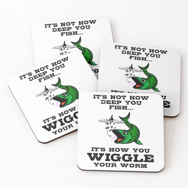 Item preview, It's Not How Deep You Fish...It's How You Wiggle Your Worm designed and sold by DiscoBoogie.