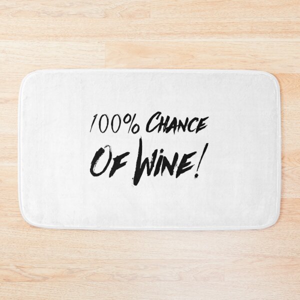 Item preview, 100% Chance Of Wine  designed and sold by AGSmedia66.
