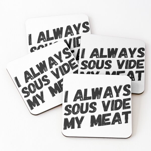Item preview, I Always Sous Vide My Meat designed and sold by AGSmedia66.