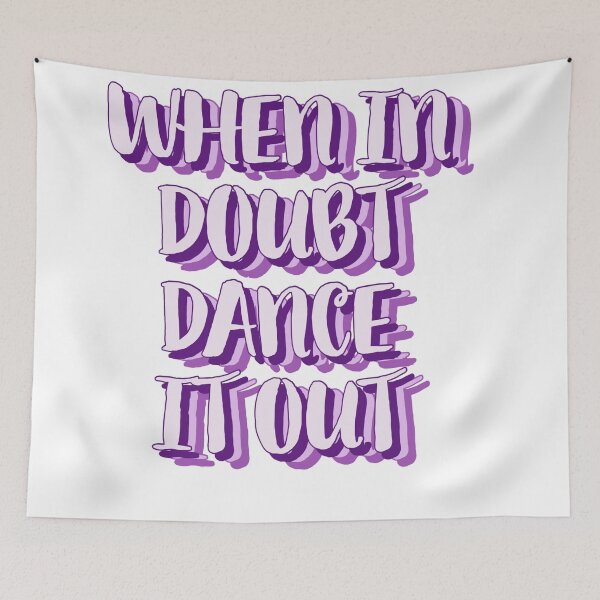 Item preview, purple when in doubt dance it out designed and sold by aprilconway.