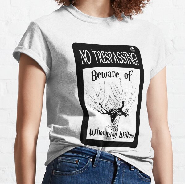 No Trespassing - Beware Whomping Willow Classic T-Shirt